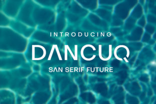Dancuq: The Futuristic Sans Serif Font for Handmade Brands